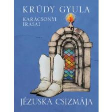 FAPADOSKONYV.HU Jézuska csizmája  Krúdy Gyula karácsonyi írásai egyéb e-könyv