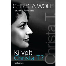 FAPADOSKONYV.HU Ki volt Christa T.? szépirodalom