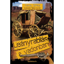 FAPADOSKONYV.HU Leányrablás a vadonban regény