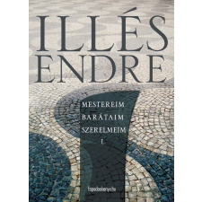 FAPADOSKONYV.HU Mestereim, barátaim, szerelmeim I. kötet egyéb e-könyv