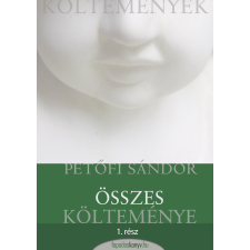 FAPADOSKONYV.HU Petőfi Sándor összes költeménye 1. rész szépirodalom