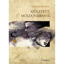 FAPADOSKONYV.HU Született Moldovában II. rész egyéb e-könyv