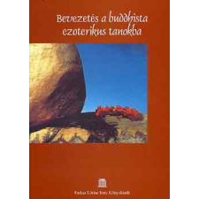 Farkas Lőrinc Imre kiadó Bevezetés a buddhista ezoterikus tanokba antikvárium - használt könyv