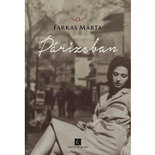 Farkas Márta FARKAS MÁRTA - PÁRIZSBAN irodalom