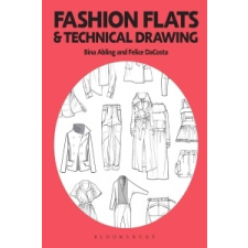 Fashion Flats and Technical Drawing – Bina Abling,Felice Dacosta idegen nyelvű könyv