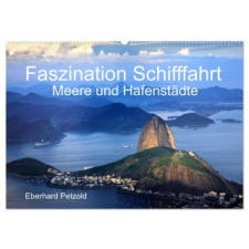 Faszination Schifffahrt - Meere und Hafenstädte (Wandkalender 2024 DIN A2 quer), CALVENDO Monatskalender – Eberhard Petzold naptár, kalendárium