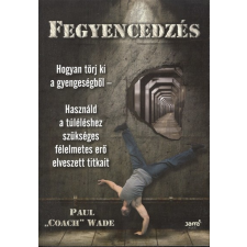 Fegyencedzés 1. életmód, egészség