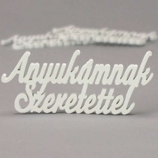 Fehér "Anyukámnak Szeretettel" felirat 13cm 3db/csomag dekorációs kellék