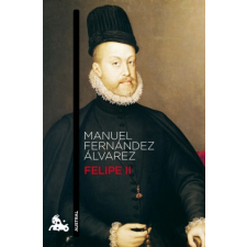  Felipe II – MANUEL FERNANDEZ ALVAREZ idegen nyelvű könyv