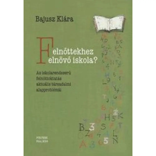  Felnőttekhez felnövő iskola? egyéb könyv