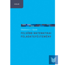 Felsőbb matematikai feladatgyűjtemény (4. kiadás) tankönyv