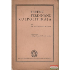  Ferenc Ferdinánd külpolitikája történelem