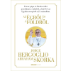 Ferenc pápa; Abraham Skorka BERGOGLIO, JORGE - SKORKA, ABRAHAM - AZ ÉGRÕL ÉS A FÖLDRÕL