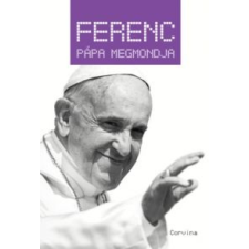 Ferenc pápa Ferenc pápa megmondja társadalom- és humántudomány