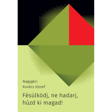 Fésülködj ne hadarj húzd ki magad! egyéb könyv