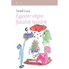 Fiatal Írók Szövetsége Egyszer végre fiatalok leszünk irodalom