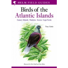  Field Guide to the Birds of the Atlantic Islands – Tony Clarke idegen nyelvű könyv