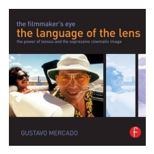 Filmmaker's Eye: The Language of the Lens – Gustavo Mercado idegen nyelvű könyv