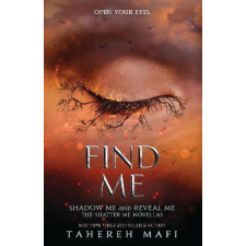  Find Me (Shatter Me Novellas: Shadow Me + Reveal Me) regény