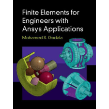 Finite Elements for Engineers with Ansys Applications – Mohamed Gadala idegen nyelvű könyv