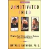 Fireside Books The Unmotivated Child: Helping Your Underachiever Become a Successful Student | Natalie Rathvon