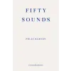 Fitzcarraldo Editions Fifty Sounds | Polly Barton