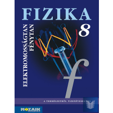  Fizika 8. tankönyv Elektromosságtan, optika (Enyhén sérült termék) tankönyv