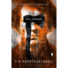 Fjodor Mihajlovics Dosztojevszkij Dosztojevszkij Fjodor Mihajlovics - Bűn és bűnhődés regény