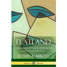  Flatland: A Romance of Many Dimensions (Complete with Illustrations) – Edwin A Abbott idegen nyelvű könyv