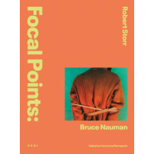  Focal Points: Bruce Nauman idegen nyelvű könyv