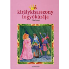  Fodor Gyöngyi - A Királykisasszony Fogyókúrája gyermek- és ifjúsági könyv