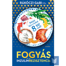 Fogyás és az inzulinrezisztencia – Kódold újra a tested 8 nap alatt! gasztronómia