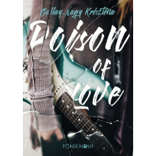 Főnix Gallay-Nagy Krisztina - Poison of Love (új példány) gyermek- és ifjúsági könyv