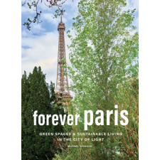  FOREVER PARIS GREEN SPACES & SUSTAIN – ARNAUD MICHEL idegen nyelvű könyv