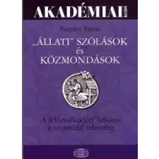 Forgács Tamás MAGYAR SZÓLÁSOK ÉS KÖZMONDÁSOK SZÓTÁRA - 3 AZ EGYBEN! társadalom- és humántudomány