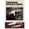  Forging Damascus Steel Knives for Beginners – Ernst G Siebeneicher Hellwig