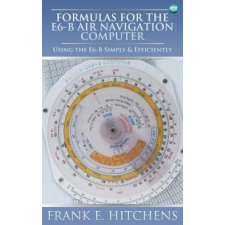 Formulas for the E6-B Air Navigation Computer – Frank Hitchens idegen nyelvű könyv