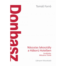 Forró, Tomás Donbasz - Nászutas lakosztály a Háború Hotelben (BK24-209319) történelem