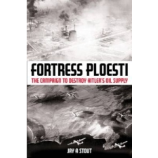 Fortress Ploesti – Jay Stout idegen nyelvű könyv