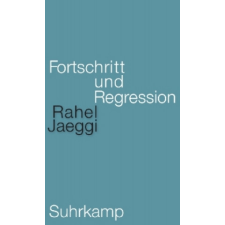  Fortschritt und Regression – Rahel Jaeggi idegen nyelvű könyv