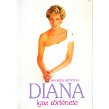Fortuna Kiadó Kft. Diana igaz története antikvárium - használt könyv