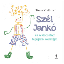 Forum Könyvkiadó Intézet Szél Jankó és a kiscsalád legújabb kalandjai gyermek- és ifjúsági könyv