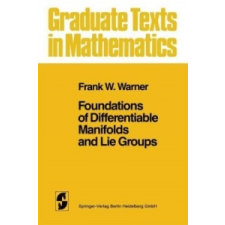  Foundations of Differentiable Manifolds and Lie Groups – Frank W. Warner idegen nyelvű könyv