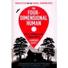 Four-Dimensional Human – Laurence Scott idegen nyelvű könyv