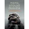 Frans de Waal Mama utolsó ölelése