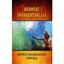 Fraternitas Mercurii Hermetis - Hermész Smaragdtáblája ezoterika