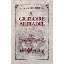 Fraternitas Mercurii Hermetis Kiadó A Grimoire Armadel ezoterika
