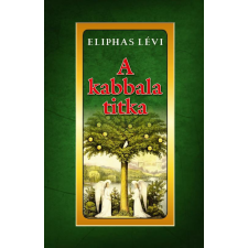 Fraternitas Mercurii Hermetis Kiadó Eliphas Lévi - A kabbala titka ezoterika