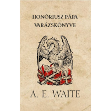 Fraternitas Mercurii Hermetis Kiadó Honóriusz pápa varázskönyve ezoterika