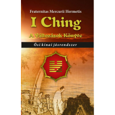 Fraternitas Mercurii Hermetis Kiadó I Ching ezoterika